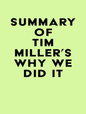 cover image of Summary of Tim Miller's Why We Did It